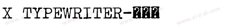 X Typewriter字体转换
